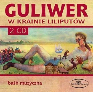 PIECZKA, FRANCISZEK / WACLAW SZKLARSKI / MACIEJ DAMIECKI Guliwer W Krainie Liliputow - Bajka Muzyczna 2CD