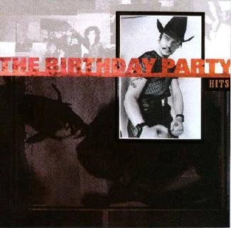 BIRTHDAY PARTY, THE Hits CD