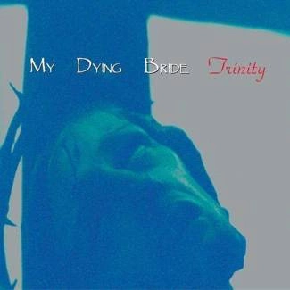 MY DYING BRIDE Trinity CD
