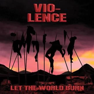 VIO-LENCE Let The World Burn CD DIGIPAK