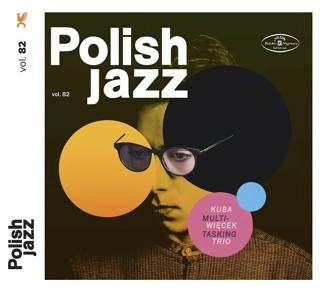WIECEK, KUBA TRIO Multitasking (polish Jazz Vol. 82) CD