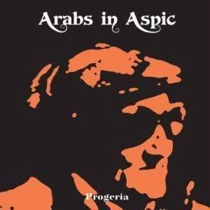 ARABS IN ASPIC Progeria CD