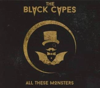 BLACK CAPES, THE All These Monsters CD