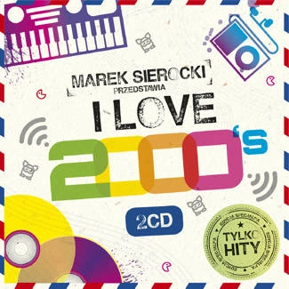 VARIOUS Marek Sierocki Przedstawia: I Love 2000's 2CD