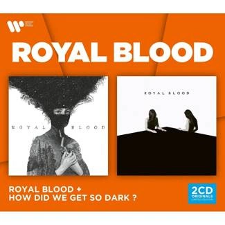ROYAL BLOOD Royal Blood & How Did We Get So Dark? 2CD