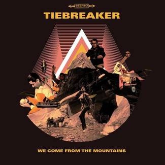 TIEBREAKER We Come From The Mountains CD