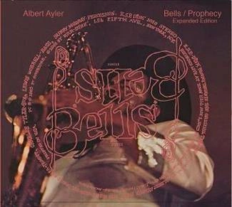 ALBERT AYLER Bells/Prophecy /Expanded Edition/ALBERT AYLER Bells/Prophecy /Expanded Edition/ 2CD
