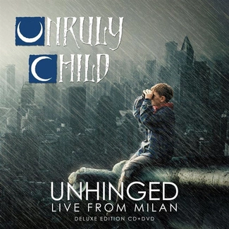 UNRULY CHILD Unhinged Live From Milan CDDVD CD+DVD