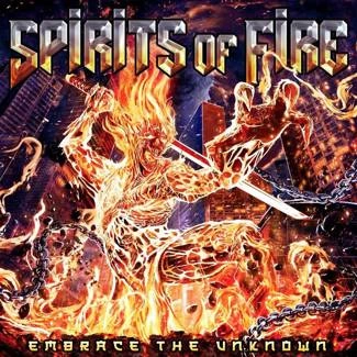 SPIRITS OF FIRE Embrace The Unknown CD