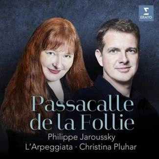 PLUHAR, CHRISTINA / JAROUSSKY, PHILIPPE Passacalle De La Follie CD