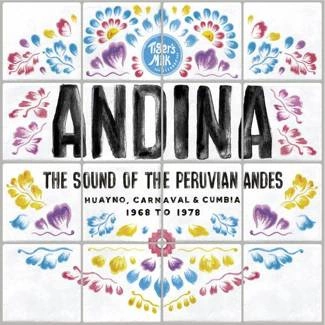 V/A ANDINA: Huayno, Carnaval and Cumbia - The Sound of the Peruvian Andes 1968-1978 CD