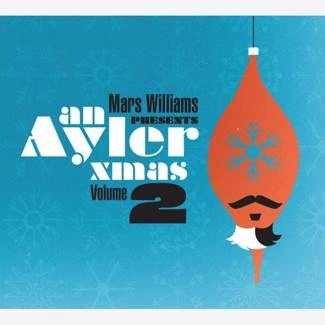 MARS WILLIAMS PRESENTS An Ayler Xmas vol. 2 CD