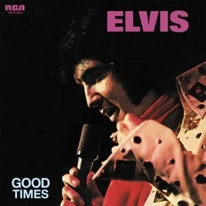 PRESLEY, ELVIS Good Times LP