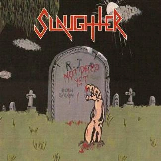SLAUGHTER Not Dead Yet CD