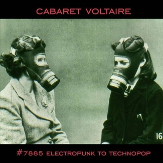 CABARET VOLTAIRE 7885 Electropunk To Technopop CD DIGIPAK
