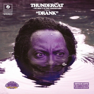 THUNDERCAT + OG RON C & THE CHOPSTARS Drank CD