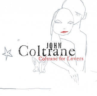 COLTRANE, JOHN For Lovers CD