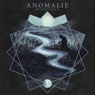 ANOMALIE Riverchild CD DIGIPAK