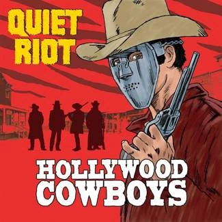 QUIET RIOT Hollywood Cowboys CD