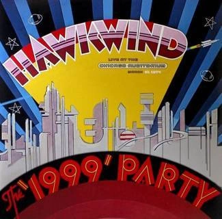 HAWKWIND Rsd - The 1999 Party - Live At The Chicago auditorium 21st March, 1974 2LP