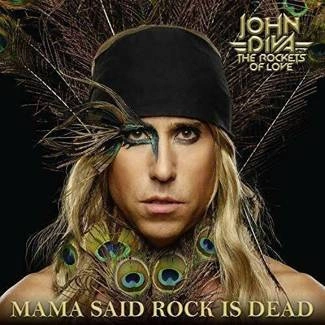 JOHN DIVA & THE ROCKETS OF LOVE Mama Said Rock Is Dead CD DIGIPAK
