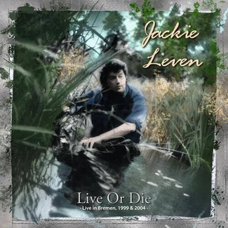 LEVEN, JACKIE Live Or Die Live In Bremen 1999 & 2004 4CD