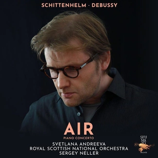 SCHITTENHELM DEBUSSY Air Royal Scottish National Orchestra Neller Andreeva CD DIGIPAK