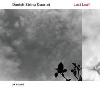DANISH STRING QUARTET Last Leaf CD