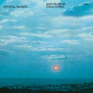 BURTON, GARY & CHICK COREA Touchstones: Crystal Silence CD