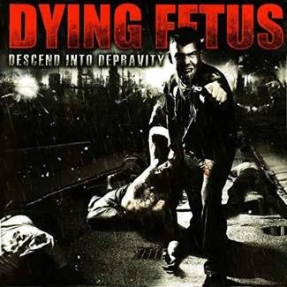 DYING FETUS Descend Into Depravity Lp LP