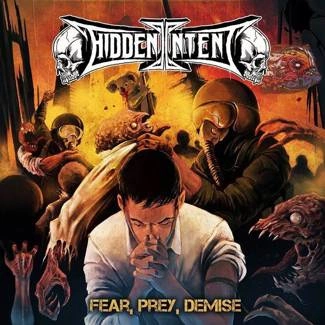 HIDDEN INTENT Fear Prey Demise CD