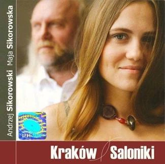 SIKOROWSCY, MAJA I ANDRZEJ Krakow Saloniki CD