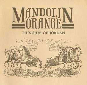 MANDOLIN ORANGE This Side Of Jordan CD