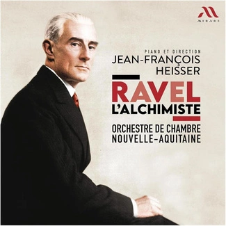 RAVEL L Alchimiste Orchestre de Chambre Nouvelle-Aquitaine Heisser CD DIGIPAK