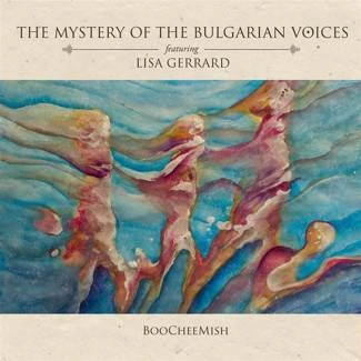 THE MYSTERY OF THE BULGARIAN VOICES FEAT. LISA GERRARD BooCheeMish CD