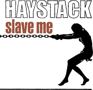 HAYSTACK Slave Me CD