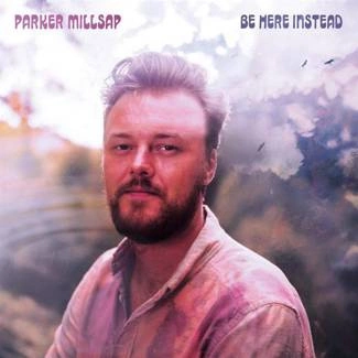 MILLSAP, PARKER Be Here Instead CD DIGIPAK