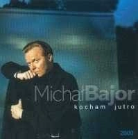 BAJOR, MICHAL Kocham Jutro CD
