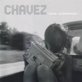 CHAVEZ Gone Glimmering LP