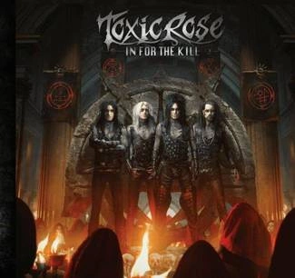 TOXIC ROSE In For The Kill CD