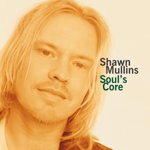 MULLINS, SHAWN Soul's Core LP MOV