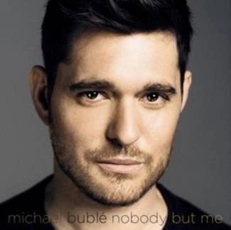 BUBLE, MICHAEL Nobody But Me (deluxe) CD