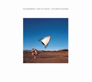 CRANBERRIES Bury The Hatchet (the Complete Sessions 1998 - 1999) CD