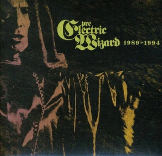 ELECTRIC WIZARD 1989-1994 CD