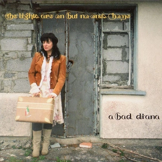 A BAD DIANA The Lights Are On But No-One's Home LP