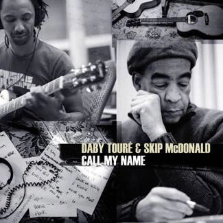 DABY TOURE & SKIP MCDONALD Call My Name