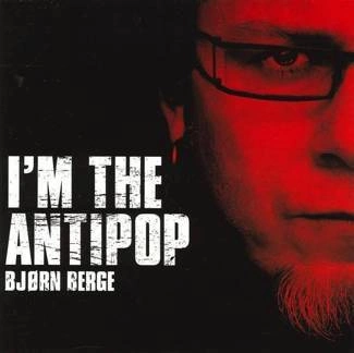 BJORN BERGE I'm The Antipop CD