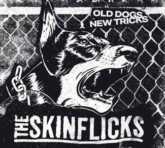 SKINFLICKS, THE Old Dogs New Tricks CD