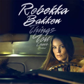 BAKKEN, REBEKKA Things You Leave Behind CD