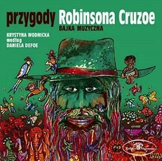 LORETZ, PIOTR / ANDRZEJ STOCKINGER Przygody Robinsona Cruzoe - Bajka Muzyczna CD
